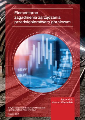 ELEMENTARNE ZAGADNIENIA ZARZĄDZANIA PRZEDSIĘBIORSTWEM GÓRNICZYM